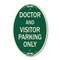 Signmission Doctor and Visitor Parking Only Sign, 12 Inch X 18 Inch Architectural Oval, Heavy Gauge Aluminum A-OV-G-1218-24139 - alternate 1