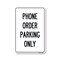 Signmission Public Sign, Phone Order Parking 2, 18in X 12in Aluminum Sign, 12" W, 18" L, Phone Order Parking 2 OS-NS-A-1218-25444 - alternate 1
