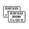 Signmission Do Not Block Driveway - It'll Cost Ya, 12'' X 18'' 2 Signs, Heavy Gauge Aluminum, 2PK A-1218-2PACK-24634 - alternate 1