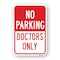 Signmission No Parking Doctors Only, Heavy-Gauge Aluminum Rust Proof Parking Sign, 18" x 24", A-1824-25047 A-1824-25047 - alternate 1
