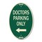 Signmission Doctors Parking Only, 12 Inch X 18 Inch Architectural Oval, Heavy Gauge Aluminum A-OV-G-1218-24137 - alternate 1