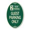 Signmission 2 Hour Parking Guest Parking Only, 12 Inch X 18 Inch Architectural Oval, Heavy Gauge Aluminum A-OV-G-1218-24496 - alternate 1