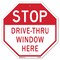 Signmission Stop Drive-thru Window Here, 10 Inch X 10 Inch, Aluminum Metal Signs OC-A-10-254 - alternate 1
