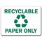 Signmission Safety Sign, 14 in Height, Plastic, 10 in Length, Recyclable Paper MISC-Recyclable Paper - alternate 1