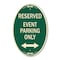 Signmission Event Parking Only With Bidirectional Arrow, 12 In X 18 In Architectural, Heavy Gauge Aluminum A-OV-G-1218-24073 - alternate 1