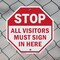 Signmission Stop All Visitors Must Sign in Here, 10 Inch X 10 Inch, Aluminum Metal Signs OC-A-10-334 - alternate 3
