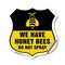 Signmission No Spray Shield Sign We Have Honey Bees, 18 Inch X 18 Inch, Vinyl Decal SHI-D-18-407 - alternate 1
