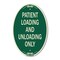 Signmission Patient Loading and Unloading Only, 12 Inch X 18 Inch Architectural Oval, Heavy Gauge Aluminum A-OV-G-1218-23339 - alternate 1