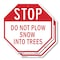 Signmission Stop Do Not Plow Snow into Trees, 10 inch X 10 inch, Aluminum Metal Signs, 2PK OC-A-2PACK-10-194 - alternate 1