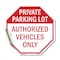 Signmission Private Parking Lot Authorized Vehi, 18 Inch X 18 Inch, Vinyl Decal OC-D-18-172 - alternate 1