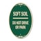 Signmission Outdoor-Grade Soft Soil Do Not Drive or Park, 12 In X 18 In Architectural Oval, Heavy Gauge Aluminum A-OV-G-1218-23517 - alternate 1