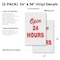 Signmission Open4 Hours, Vinyl Decals Only 24 Inch x 36 Inch, Vinyl Decal, 2PK DSB-2436-2PACK-Open 24 Hours - alternate 2