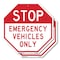 Signmission Stop Emergency Vehicles Only, 6 inch X 6 inch, Plastic Sign, 2PK OC-P-2PACK-6-302 - alternate 1