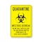 Signmission PSA Quarantine Infectious Outbreak No One Shall Enter Leave 14in X 10in Rigid Plastic, P-1014-25446 OS-NS-P-1014-25446 - alternate 1