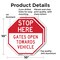 Signmission Stop Here Gates Open Towards Vehicl, 10 inch X 10 inch, Aluminum Metal Signs, 2PK OC-A-2PACK-10-304 - alternate 3