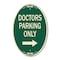 Signmission Doctors Parking Only With Right Arrow, 12 Inch X 18 Inch Architectural Oval, Heavy Gauge Aluminum A-OV-G-1218-24135 - alternate 1