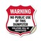 Signmission Dumpster Shield Sign Warning No Public U, 12 Inch X 12 Inch, Vinyl Decal SHI-D-12-379 - alternate 1