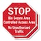 Signmission Stop Bio Secure Area Controlled Acc, 10 inch X 10 inch, Plastic Sign, 2PK OC-P-2PACK-10-247 - alternate 1