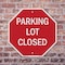 Signmission Parking Lot Closed, 6 Inch X 6 Inch, Plastic Sign OC-P-6-113 - alternate 4