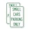 Signmission Small Cars Parking Only, 18'' X 24'' 2 Signs, Heavy Gauge Aluminum, 2PK A-1824-2PACK-22888 - alternate 1