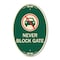 Signmission Never Block Gate with No Car Symbol, 12 Inch X 18 Inch Architectural Oval, Heavy Gauge Aluminum A-OV-G-1218-23862 - alternate 1