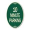 Signmission 10 Minute Parking, 12 Inch X 18 Inch Architectural Oval, Heavy Gauge Aluminum A-OV-G-1218-24645 - alternate 1