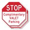 Signmission Stop Complimentary Valet Parking, 10 inch X 10 inch, Plastic Sign, 2PK OC-P-2PACK-10-297 - alternate 1