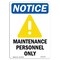 Signmission Maintenance Personnel Only Sign With Symbol, 3.5 in W x Rectangle, Vinyl Decal OS-2PACK-NS-D-35-V-14107 - alternate 4