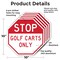 Signmission Stop Golf Carts Only, 10 inch X 10 inch, Aluminum Metal Signs, 5PK OC-A-5Pack-10-287 - alternate 3