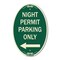 Signmission Night Permit Parking Only With Left Arrow, 12 In X 18 In Architectural Oval, Heavy Gauge Aluminum A-OV-G-1218-23859 - alternate 1