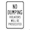 Signmission No Dumping Violators Will Be Prosecuted, Heavy-Gauge Aluminum, 18" x 24", A-1824-25088 A-1824-25088 - alternate 2