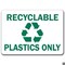 Signmission Safety Sign, 14 in Height, Plastic, 10 in Length, Recyclable Plastics MISC-Recyclable Plastics - alternate 1