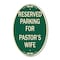Signmission Parking Reserved for Pastor's Wife, 12 Inch X 18 Inch Architectural Oval, Heavy Gauge Aluminum A-OV-G-1218-23379 - alternate 1