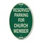 Signmission Parking Reserved for Church Member, 12 Inch X 18 Inch Architectural Oval, Heavy Gauge Aluminum A-OV-G-1218-23395 - alternate 1