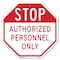 Signmission Stop Authorized Personnel Only, 10 Inch X 10 Inch, Aluminum Metal Signs OC-A-10-217 - alternate 1