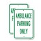 Signmission Ambulance Parking Only, 18'' X 24'' 2 Signs, Heavy Gauge Aluminum, 2PK A-1824-2PACK-25305 - alternate 1