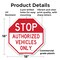 Signmission Stop Authorized Vehicles Only, 18 Inch X 18 Inch, Plastic Sign OC-P-18-309 - alternate 4
