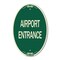 Signmission Airport Entrance, 12 Inch X 18 Inch Architectural Oval, Heavy Gauge Aluminum A-OV-G-1218-24460 - alternate 1