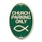 Signmission Church Parking Only Symbol, 12 Inch X 18 Inch Architectural Oval, Heavy Gauge Aluminum A-OV-G-1218-24267 - alternate 1