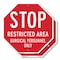 Signmission Stop Restricted Area Surgical Perso, 6 inch X 6 inch, Plastic Sign, 2PK OC-P-2PACK-6-181 - alternate 1