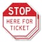 Signmission Stop Here for Ticket, 6 inch X 6 inch, Plastic Sign, 2PK OC-P-2PACK-6-289 - alternate 1