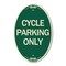 Signmission Cycle Parking Only, 12 Inch X 18 Inch Architectural Oval, Heavy Gauge Aluminum A-OV-G-1218-24200 - alternate 1