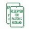 Signmission Reserved for Pastor's Husband, 12'' X 18'' 2 Signs, Heavy Gauge Aluminum, 2PK A-1218-2PACK-23189 - alternate 1