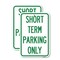 Signmission Short Term Parking Only, 18'' X 24'' 2 Signs, Heavy Gauge Aluminum, 2PK A-1824-2PACK-22967 - alternate 1