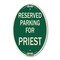 Signmission Parking Reserved for Priest, 12 Inch X 18 Inch Architectural Oval, Heavy Gauge Aluminum A-OV-G-1218-23378 - alternate 1