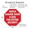 Signmission Watch Garage Door Close for Better, 18 Inch X 18 Inch, Plastic Sign OC-P-18-66 - alternate 5