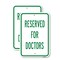 Signmission Reserved For Doctors, 12'' X 18'' 2 Signs, Heavy Gauge Aluminum, 2PK A-1218-2PACK-24803 - alternate 1