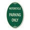 Signmission Motorcycle Parking Only, 12 Inch X 18 Inch Architectural Oval, Heavy Gauge Aluminum A-OV-G-1218-23868 - alternate 1