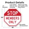 Signmission Stop Members Only, 10 Inch X 10 Inch, Aluminum Metal Signs OC-A-10-306 - alternate 4