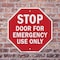 Signmission Stop Door for Emergency Use Only, 6 inch X 6 inch, Plastic Sign, 2PK OC-P-2PACK-6-279 - alternate 3